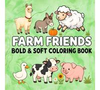 Farm Friends Bold & Soft Coloring Book: For Teens and Adults | Bold Lines, Cozy & Simple Designs
