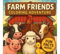 Farm Friends Coloring Adventures: 50 Farm Animal Coloring Pages with Fun Facts - Barnyard Activity Book for Kids Ages 6-12