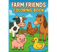 Farm Friends Coloring Book: Cute and Easy Farm Animals to Color for Kids Ages 4-6