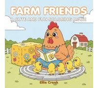 Farm Friends: Cute and Fun Coloring Book of Farm Animals for Adults and Teens Featuring Super Cute Animal Characters in Funny Moments