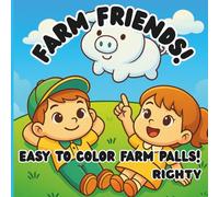 Farm Friends Fun!: Easy To Color Farm Palls