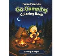 Farm Friends | Go Camping Coloring Book: Nature Trails and Campfire Adventures with Farm Animals
