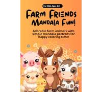 Farm Friends Mandala Fun! Adorable farm animals with simple mandala patterns for happy coloring time!