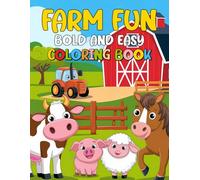 Farm Fun Bold and Easy Coloring Book: Featuring Animals, Tractors, Word Searches, and Trivia for Kids of All Ages