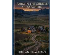 Farm in the Middle of Nowhere