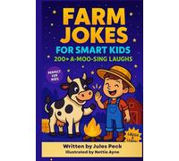 Farm Jokes for Smart Kids: Clean Farm Animal Puns, Silly Riddles & Hilarious Jokes for Kids Ages 6-12