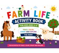 Farm Life Activity Book for Kids Ages 3-6: Trace, Color, Count and Explore the Farm!