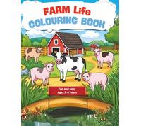 Farm Life and Animals Coloring Book for Kids Ages 3-6: 50 Fun and Easy Colouring: Fun and Easy Colouring & Coloring Pages with Cute Farm Animals, ... Activity Book for Toddlers and Preschoolers