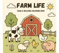 FARM LIFE: CAM & RELAXING COLOURING BOOK