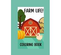 Farm Life! Coloring Book