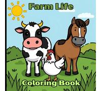 Farm Life Coloring Book: Simple & Sweet Animals Illustrations For Your Young
