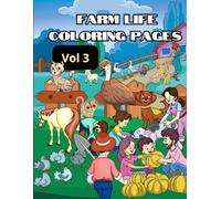 Farm Life Coloring Pages - Vol 3: Express Your Creativity