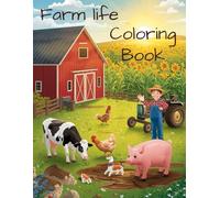 Farm Life Colouring Book for Kids: Cute and Fun Pages with Tractors, Barns, Cows, Chickens, and More: part 1