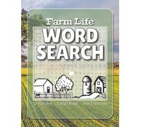 Farm Life Word Search: Easy to Read Print | 8.5" by 11" For Readability | 50 Puzzles Celebrating Farming, Agribusiness, and Agriculture | Suitable for All Ages
