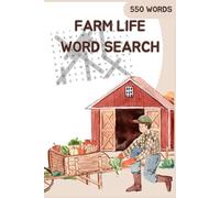 Farm Life Word Search Puzzles: 55 Fun Puzzles - 550 Farm-Themed Words - For Adults, Seniors, and Teens: Relaxing Word Search with Farm Animals, Crops, and Rural Life - A Perfect Puzzle Book