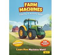 Farm Machines: Coloring & Activity Book for Kids Ages 4-8