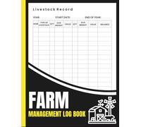 Farm Management log book: Complete Livestock Management Tracker: Quantity, Weight, Sale Value & Annual Balance Organizer