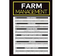 Farm Management Record Keeping Book: Track Livestock, Equipment, Expenses, Income & Employee Records | Manage Repairs, Inventory & Yearly Planning ... | Ideal for Farmers, Ranchers & Homesteaders