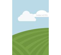 FARM NOTES: a notebook for your day to day needs