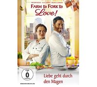 Farm to Fork to Love - Liebe geht durch den Magen