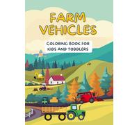 farm vehicles: coloring book