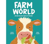 Farm World: Explore the Busy World of the Farm