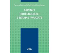 Calabrese Francesca, Molteni R... – Farmaci biotecnologici e terapie avanzate – edra