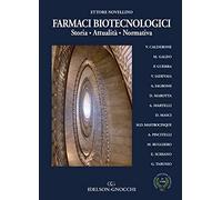Farmaci biotecnologici. Storia. Attualità. Normativa