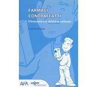 Farmaci contraffatti. Il fenomeno e le attività di contrasto - [Tecniche Nuove]