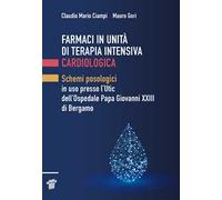 Farmaci in unità di terapia intensiva cardiologica. Schemi posologici in uso presso l'Utic dell'Ospedale Papa Giovanni XXIII di Bergamo