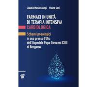 Farmaci in unità di terapia intensiva cardiologica. Schemi posologici in uso presso l'Utic dell'Ospedale Papa Giovanni XXIII di Bergamo