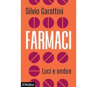 Farmaci. Luci e ombre