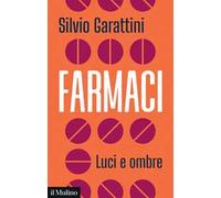 Farmaci. Luci e ombre