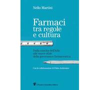Farmaci tra regole e cultura. Dalla nascita dell'Aifa alle nuove sfide della governance farmaceutica