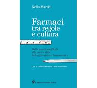 Farmaci tra regole e cultura. Dalla nascita dell'Aifa alle nuove sfide della governance farmaceutica