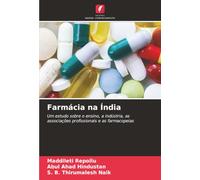 Farmácia na Índia: Um estudo sobre o ensino, a indústria, as associações profissionais e as farmacopeias