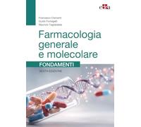 Farmacologia generale e molecolare. Fondamenti
