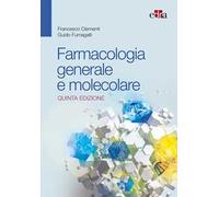 Farmacologia generale e molecolare. Nuova ediz.