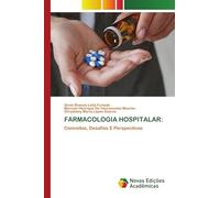 FARMACOLOGIA HOSPITALAR:: Conceitos, Desafios E Perspectivas
