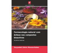 Farmacologia natural com ênfase nos compostos bioactivos: de plantas medicinais