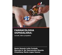 FARMACOLOGIA OSPEDALIERA:: Concetti, sfide e prospettive