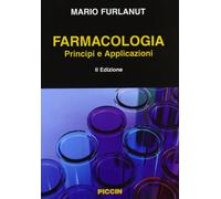 Farmacologia. Principi e applicazioni