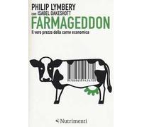 Farmageddon. Il vero prezzo della carne economica