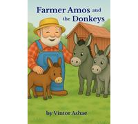 Farmer Amos And The Donkeys
