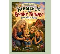 Farmer Jo and Benny Bunny: Love Makes Room