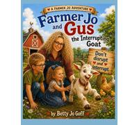Farmer Jo and Gus the Interrupting Goat