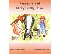 Farmer Jo and Stinky Smelly Skunk