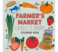 Farmer Market Coloring Book: Whimsical Farm Adventures to Color