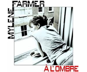 Farmer, Mylène - A L'Ombre Maxi)