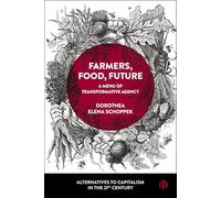 Farmers, Food, Future: A Menu of Transformative Agency
